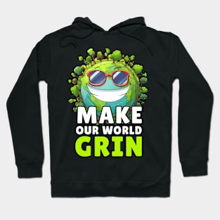 Make Our World Grin, Don't Be Trashy Respect Your Mother Hoodie